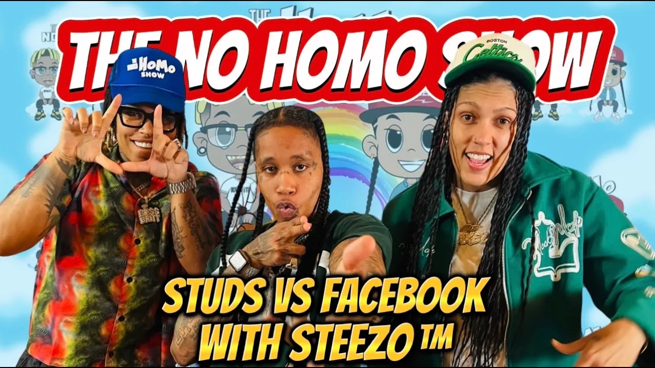 STUDS VS FACEBOOK WITH STEEZO TM | THE NO HOMO SHOW EPISODE #79