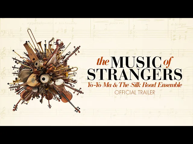 The Music Of Strangers - Official Trailer