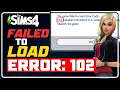 How to Fix SIMS 4 Game Failed to Load Error FIX SIMS 4 Error Code 102 5 TIPS