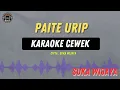 Download Lagu PAITE URIP - ( KARAOKE CEWEK ) Suka Wijaya
