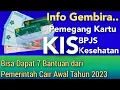 Info Gembira, Peserta KIS BPJS Kesehatan  Bisa Dapat 7 Bansos Pemerintah Tahu 2023