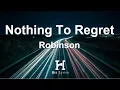 Robinson - Nothing to Regret (Lyrics / Lyrics Video)
