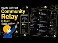 How to Self-Host a Community Relay in Buzz Complete Local Setup