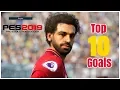 Pes 2019 - Top 10 Goals #3 - PS4 - HD