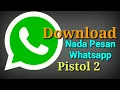 Nada Pesan Wa - Pistol 2