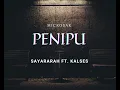 Download Lagu Sayararah feat. Kalses - PENIPU (OFFICIAL VIDEO)