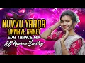 Download Lagu NUVVU YAADA UNNAVE GANGI BHUTTO EDM -  TRANCE  MIX - DJ NAVEEN SMILEY
