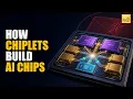 How Chiplets Build AI Chips