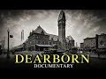 How Henry Ford Secretly Ran an Entire American City Dearborn Michigan