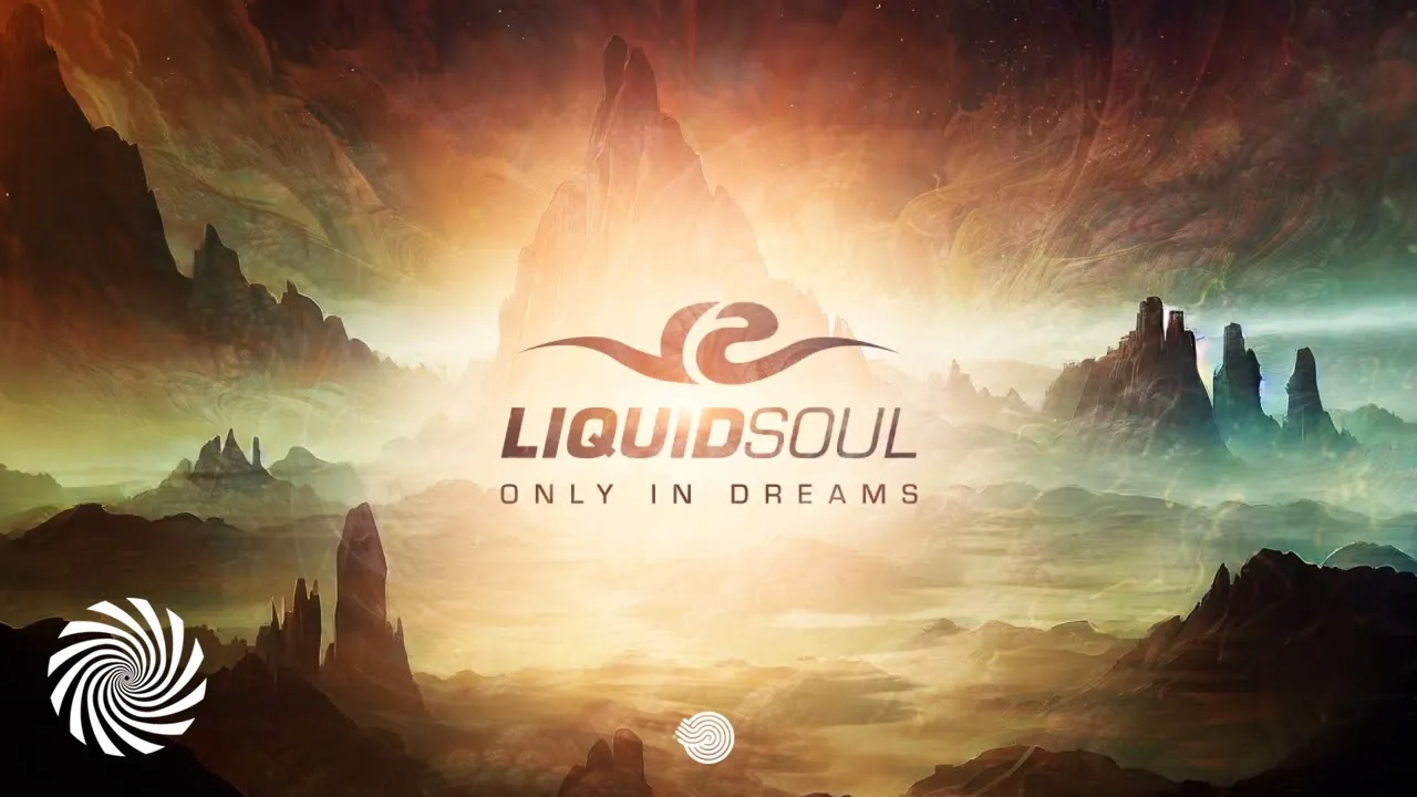 Liquid Soul - Only in Dreams