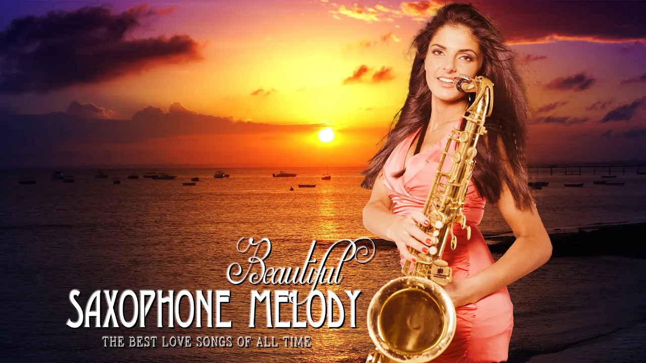 Great 100 Beautiful Saxophone Love Songs ♪ Best Old Romantic Love Songs Collection ♫ Relaxing Music