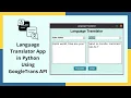 Language Translator App in Python using Google Translate API