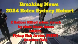 BREAKING: 2 Sailors Killed Overnight in Rolex Sydney Hobart Yacht Race. Both Struck by Yachts Boom