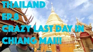 last crazy day in chiang mai backpacking thailand ep 8