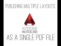 Publishing Multiple Layouts in AutoCAD as a Single PDF File