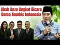 Download Lagu KH ANWAR ZAHID TERBARU ABAH ANZA ANGKAT BICARA DEMO ANARKIS DAN PENJARAHAN DI INDONESIA 