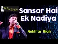 SANSAR HAI EK NADIYA I MUKHTAR SHAH I THE TIME SIGNATURE