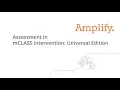 mCLASS Assessment for Universal Users