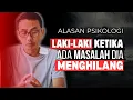 Lagu KENAPA LAKI-LAKI MENGHILANG KETIKA ADA MASALAH || ALASAN PSIKOLOGI