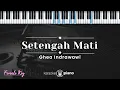Download Lagu Setengah Mati - Ghea Indrawari (KARAOKE PIANO - FEMALE KEY)