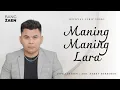 Download Lagu MANING MANING LARA - BANG ZAEN ( Official Lyric Video )