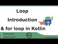 Kotlin Loop or Iterators Introduction Kotlin For loop with Example Kotlin Tutorial Series