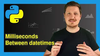 Calculate Time Difference in Milliseconds Between Two datetimes in Python Apply datetime Module