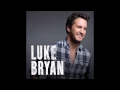 Luke Bryan - Kick The Dust Up