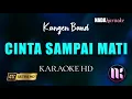 Download Lagu Cinta Sampai Mati Karaoke - Kangen Band