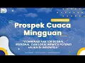 Download Lagu Prospek Cuaca Mingguan,  07 - 13 November 2025
