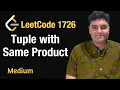 Tuple with Same Product - Leetcode 1726