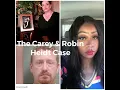 The Carey Robin Heidt Case