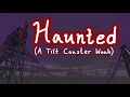 Lagu Haunted (A Tilt Coaster Woah) (POV) [Ultimate Coaster 3]