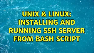Unix Linux Installing and running ssh server from bash script