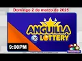 Anguilla Lottery en VIVO Domingo 2 de marzo de 2025- 9 00 PM