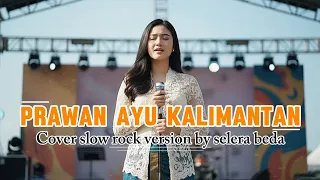 prawan ayu kalimantan cover slow rock version
