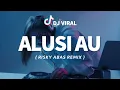 Download Lagu ALUSI AU MARRAGAM RAGAM - VERSI. DISCO TANAH - ( RISKY ABAS REMIX ) !!