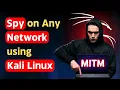How to Spy on Any Network using MITM Attacks in Kali Linux