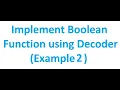 How to Implement a Boolean Function using Decoder Example 2 Digital Logic Design