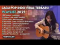 Download Lagu Top Playlist Lagu Indonesia Terbaik 2025 | Lyodra-Mahalini-Tiara-Keisya-Nabila-Rony-Yura-Rosa