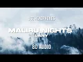 Download Lagu Malibu Nights - LANY (8D Audio) 🎧