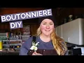 DIY BOUTONNIERE How to make a boutonniere with fresh flowers in easy to follow steps