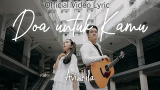 Download Aviwkila - Doa Untuk Kamu (Official Lyric Video) MP3