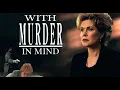 With Murder in Mind Full Movie Elizabeth Montgomery Robert Foxworth Howard Rollins