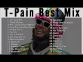 Download Lagu 【DJ MIX】【BestMix】T-Pain Best Mix #TPain #djmix DJMix