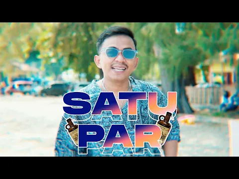 Download MP3 Rahmat Tahalu - SATU PAR Ft. Gusnar Nusi Ft. ​Dj Nansuya (Official Music Video)