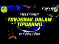 Download Lagu Funkot - TERJEBAK DALAM TIPUANMU •DB [BY YUNUZ FUNKY] #Funkybeatstyle