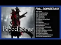 Download Lagu Bloodborne OST - Original Soundtrack - Full Album