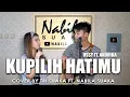 Download Lagu KUPILIH HATIMU - USSY FT. ANDHIKA (LIRIK) COVER BY NABILA SUAKA FT.  TRI SUAKA