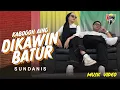 Download Lagu DIKAWIN BATUR - SUNDANIS (Music Video Lagu terbaru Sundanis 2023)